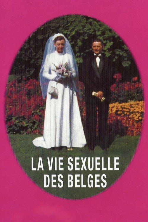 فيلم La Vie sexuelle des Belges 1950-1978 مترجم للكبار فقط
