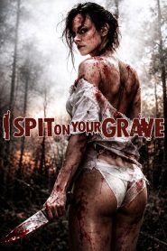 فيلم I Spit on Your Grave مترجم للكبار فقط